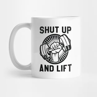 Shut Up And Lift Mug